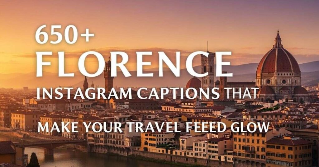 650-florence-instagram-captions-that-make-your-travel-feed-glow