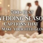 700-best-wedding-season-captions-that-make-your-feed-glow