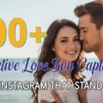 700-creative-love-boy-captions-for-instagram-that-stand-out