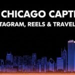 525-chicago-captions-for-instagram-reels-and-travel-posts