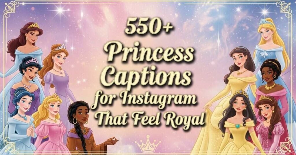 550-princess-captions-for-instagram-that-feel-royal