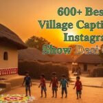 600-best-village-captions-for-instagram-to-show-desi-charm