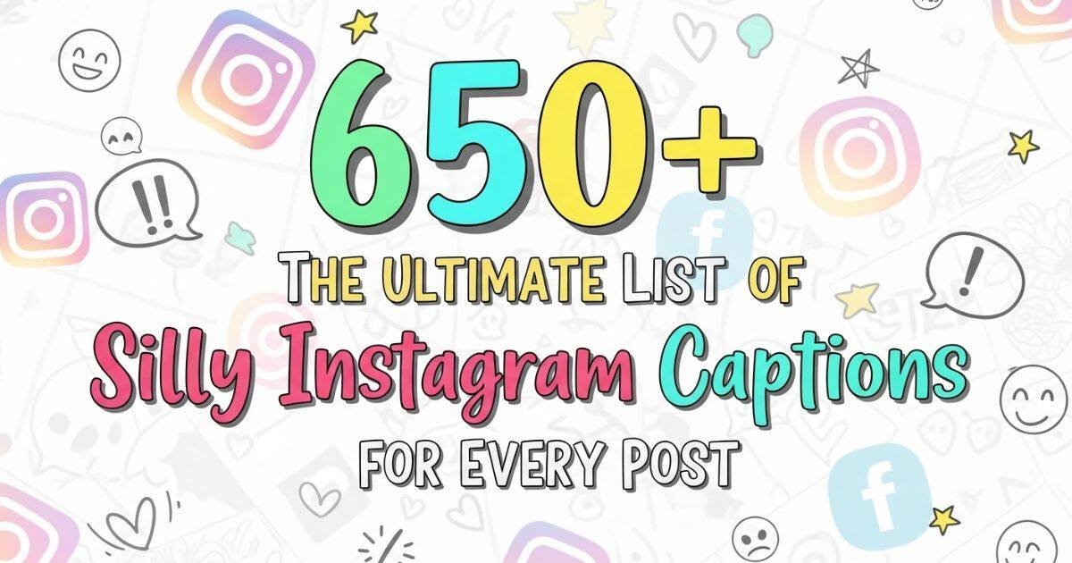 650+ The Ultimate List of Silly Instagram Captions for Every Post