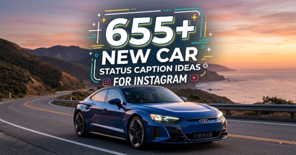 655-new-car-status-caption-ideas-for-instagram