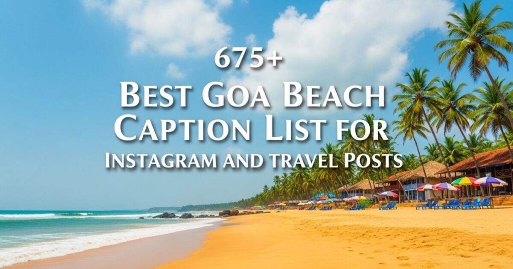 675-best-goa-beach-caption-list-for-instagram-and-travel-posts