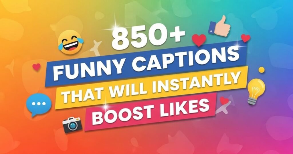 850-funny-captions-that-will-instantly-boost-likes