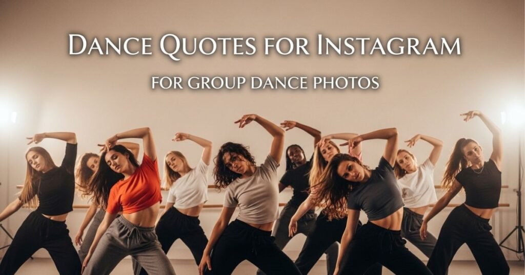 dance-quotes-for-instagram-for-group-dance-photos