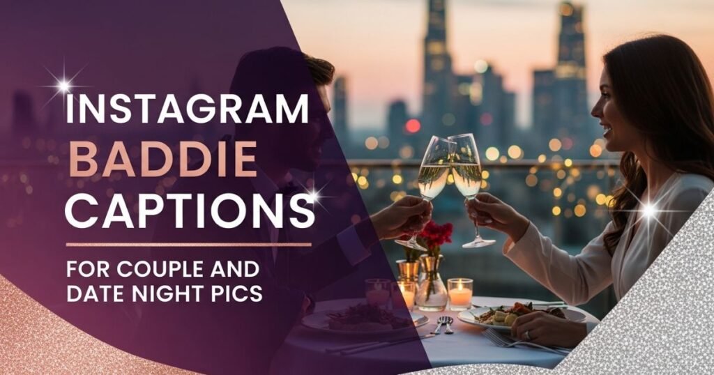 instagram-baddie-captions-for-couple-and-date-night-pics