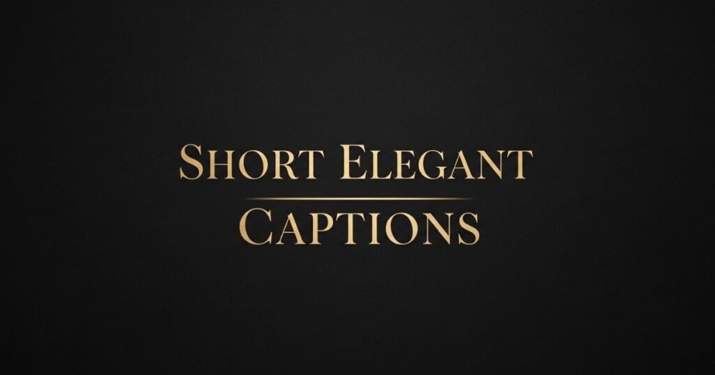short-elegant-captions