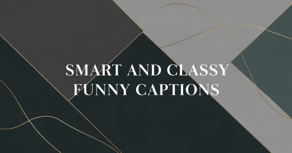 smart-and-classy-funny-captions