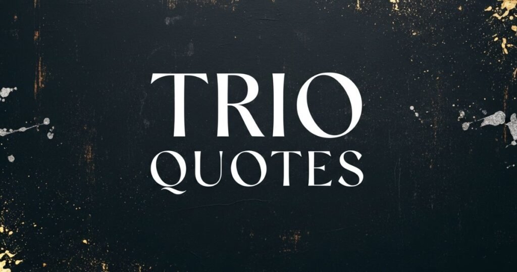 trio-quotes