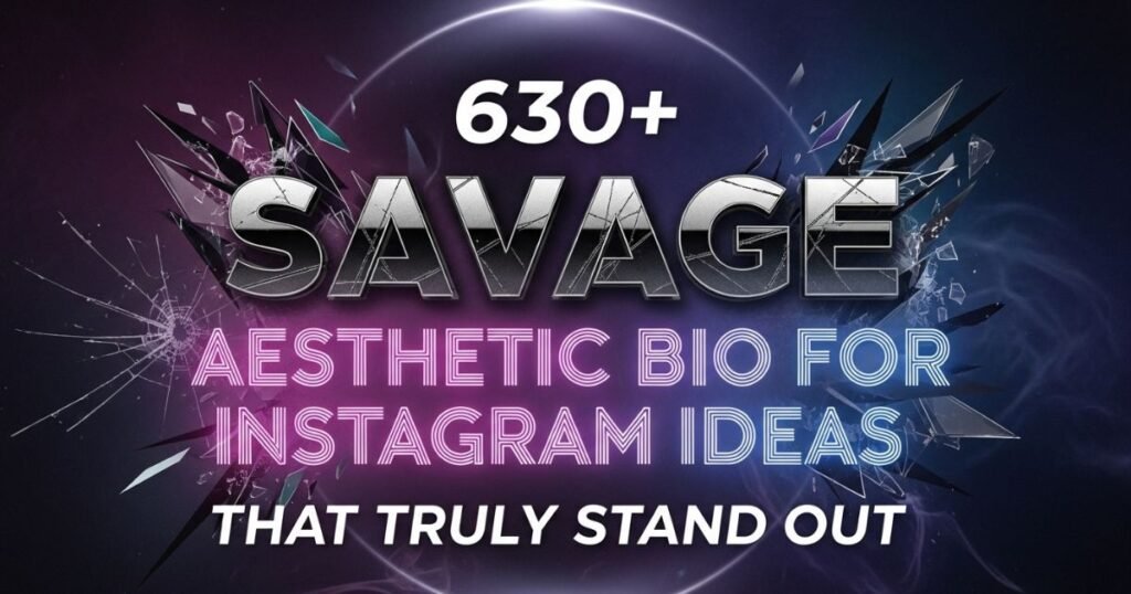 630-savage-aesthetic-bio-for-instagram-ideas-that-truly-stand-out