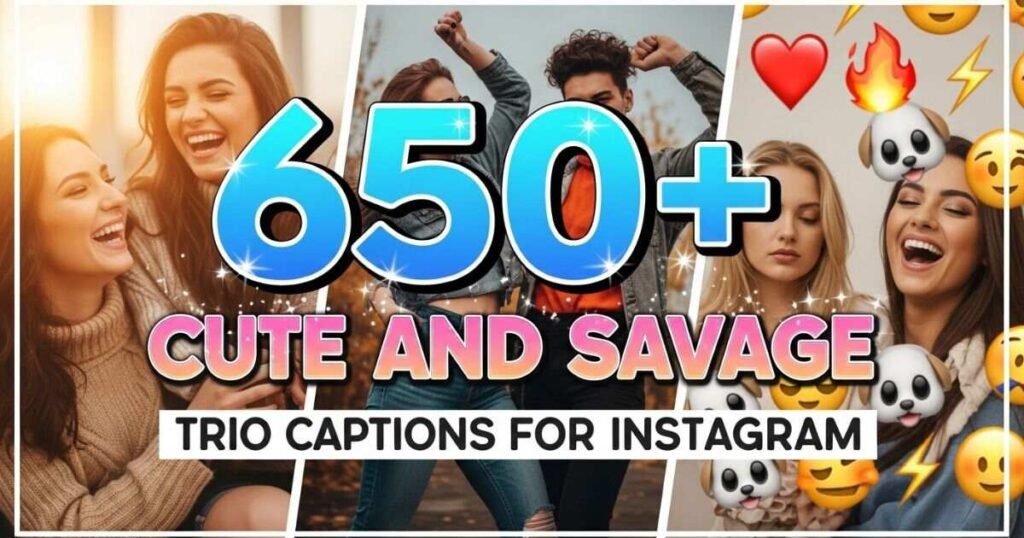 650-cute-and-savage-trio-captions-for-instagram