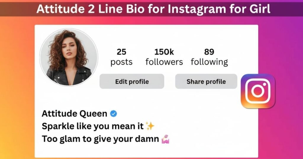 attitude-2-line-bio-for-instagram-for-girl
