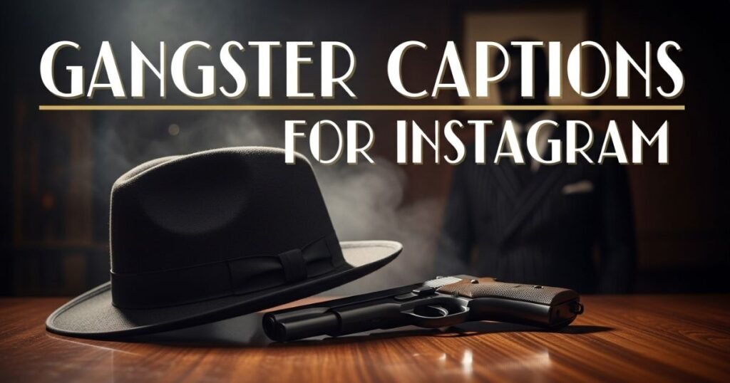 gangster-captions-for-instagram