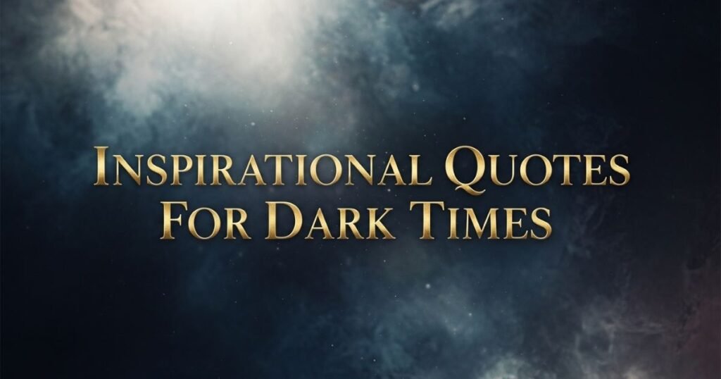 inspirational-quotes-for-dark-times