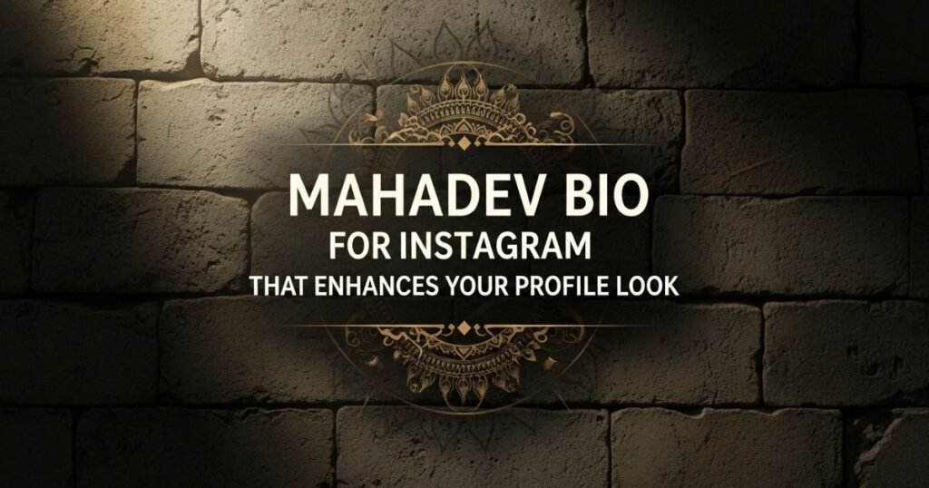 mahadev-bio-for-instagram-that-enhances-your-profile-look