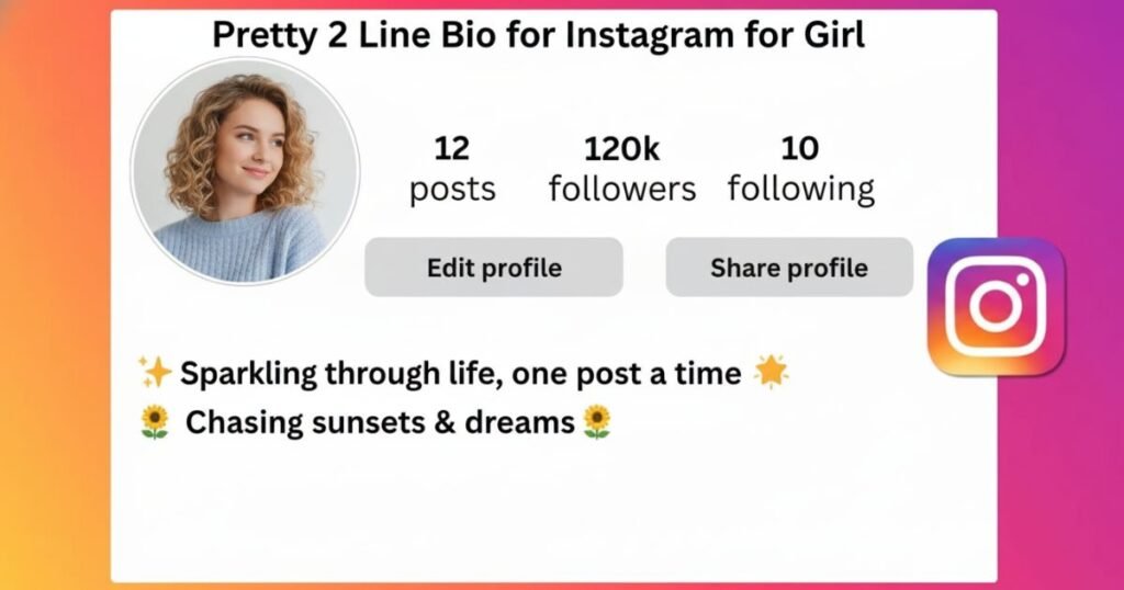 pretty-2-line-bio-for-instagram-for-girl