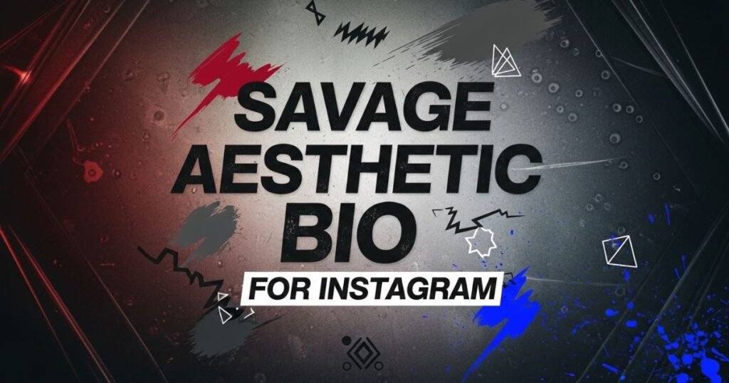 savage-aesthetic-bio-for-instagram