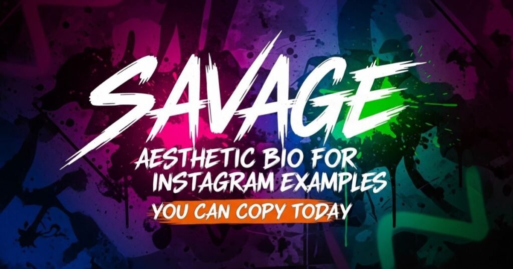 savage-aesthetic-bio-for-instagram-examples-you-can-copy-today