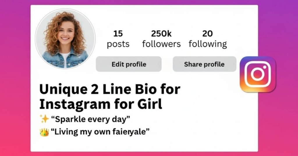 unique-2-line-bio-for-instagram-for-girl