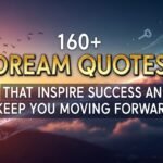 160-dream-quotes-that-inspire-success-and-keep-you-moving-forward