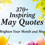 370-inspiring-may-quotes-to-brighten-your-month-and-mood