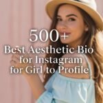 500-best-aesthetic-bio-for-instagram-for-girl-to-boost-profile