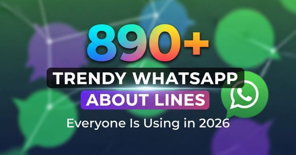 890-trendy-whatsapp-about-lines-everyone-is-using-in-2026