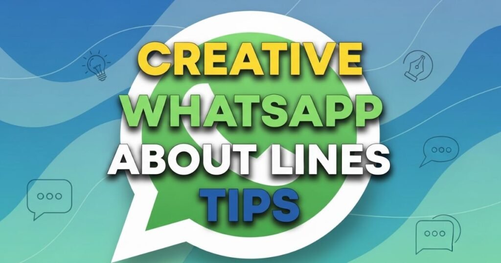 creative-whatsapp-about-lines-tips