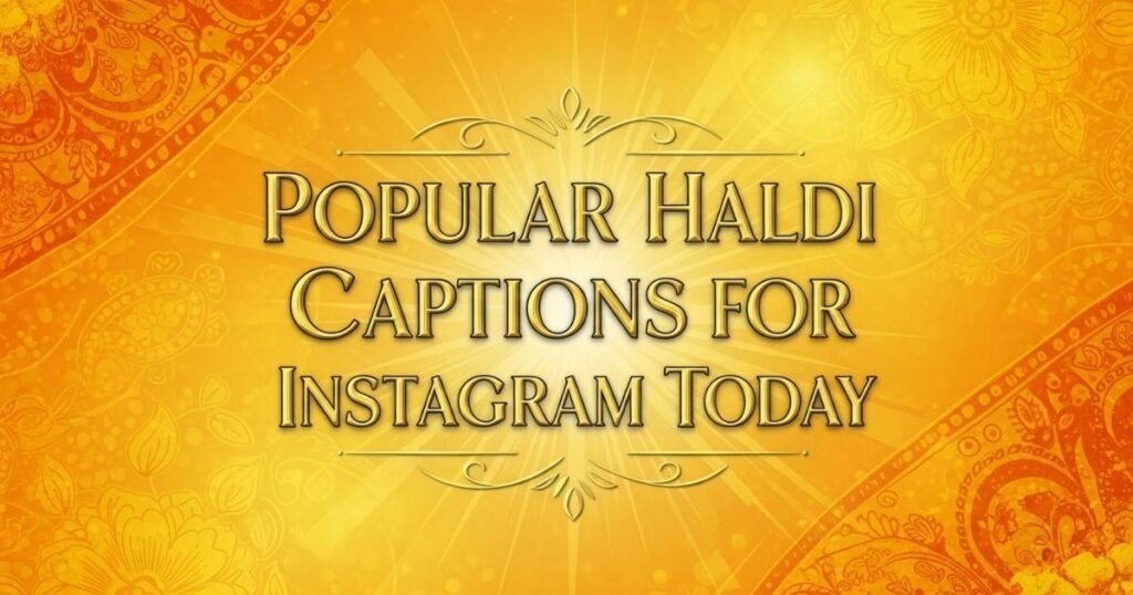 popular-haldi-captions-for-instagram-today