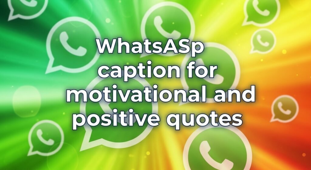 whatsapp-caption-for-motivational-and-positive-quotes