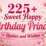 225+ Sweet Happy Birthday Princess Quotes and Wishes