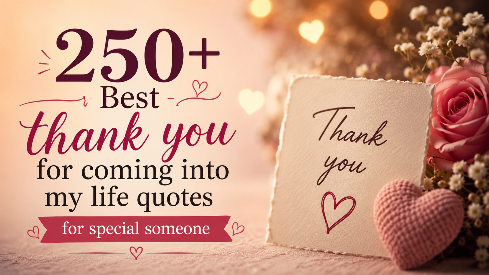 250+ Best thank you for coming into my life quotes for special someone