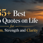 265+ Best Deep Quotes on Life for Wisdom, Strength and Clarity