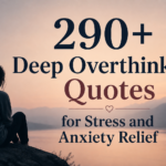 290-deep-overthinking-quotes-for-stress-and-anxiety-relief