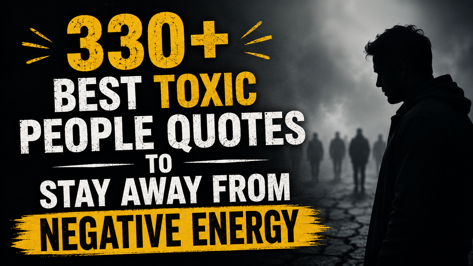 330+ Best Toxic People Quotes to Stay Away from Negative Energy