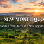 330+ New Month Quotes to Inspire Fresh Starts and New Beginnings