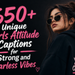 650-unique-girls-attitude-captions-for-strong-and-fearless-vibes