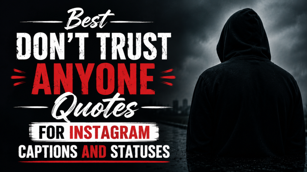 best-dont-trust-anyone-quotes-for-instagram-captions-and-statuses