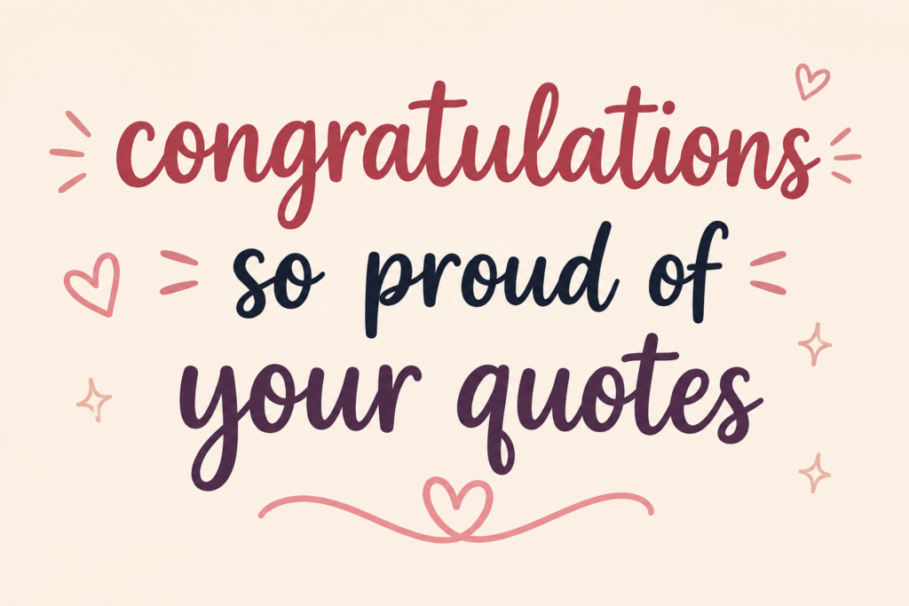 congratulations-so-proud-of-your-quotes