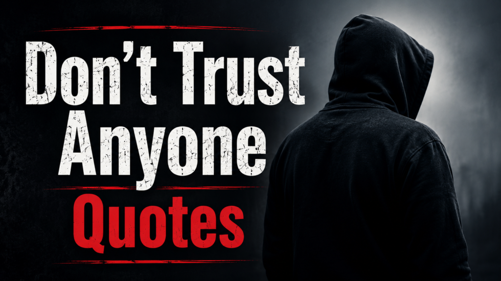 dont-trust-anyone-quotes