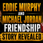 Eddie Murphy and Michael Jordan friendship Story Revealed
