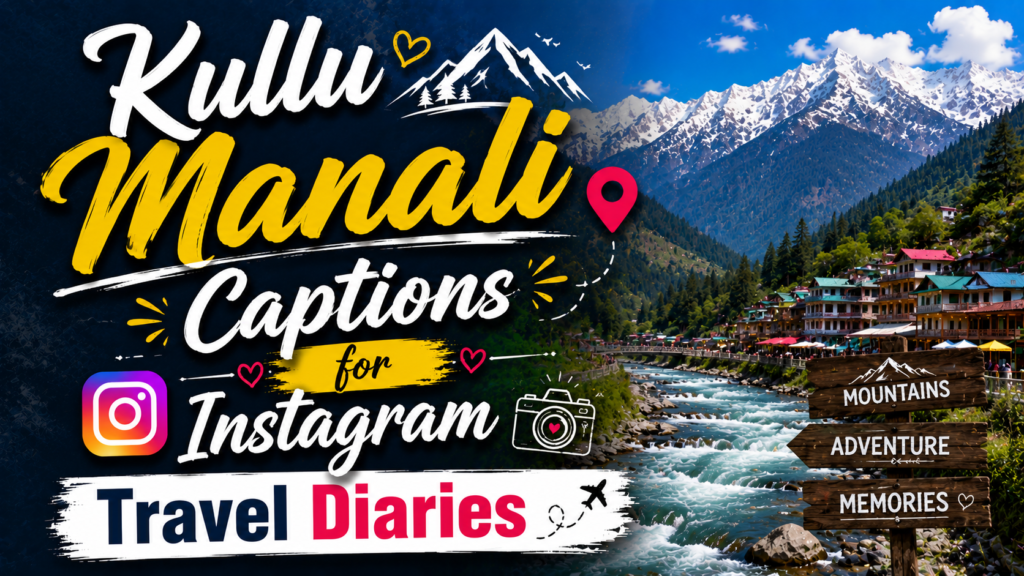 kullu-manali-captions-for-instagram-travel-diaries