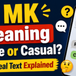 Is MK Meaning Rude or Casual? The Real Text Explained