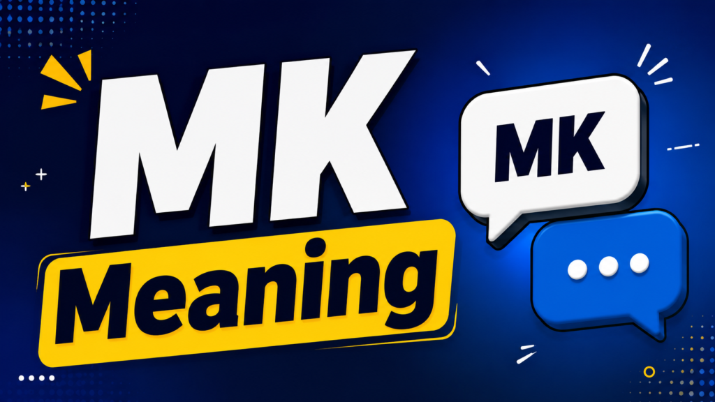 mk-meaning