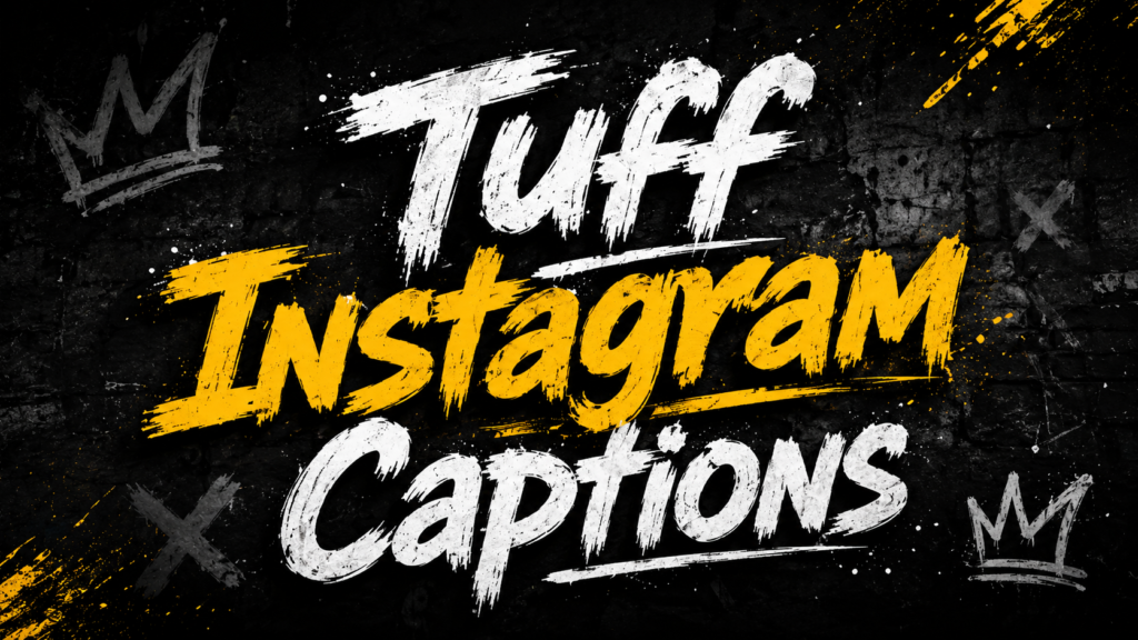 tuff-instagram-captions