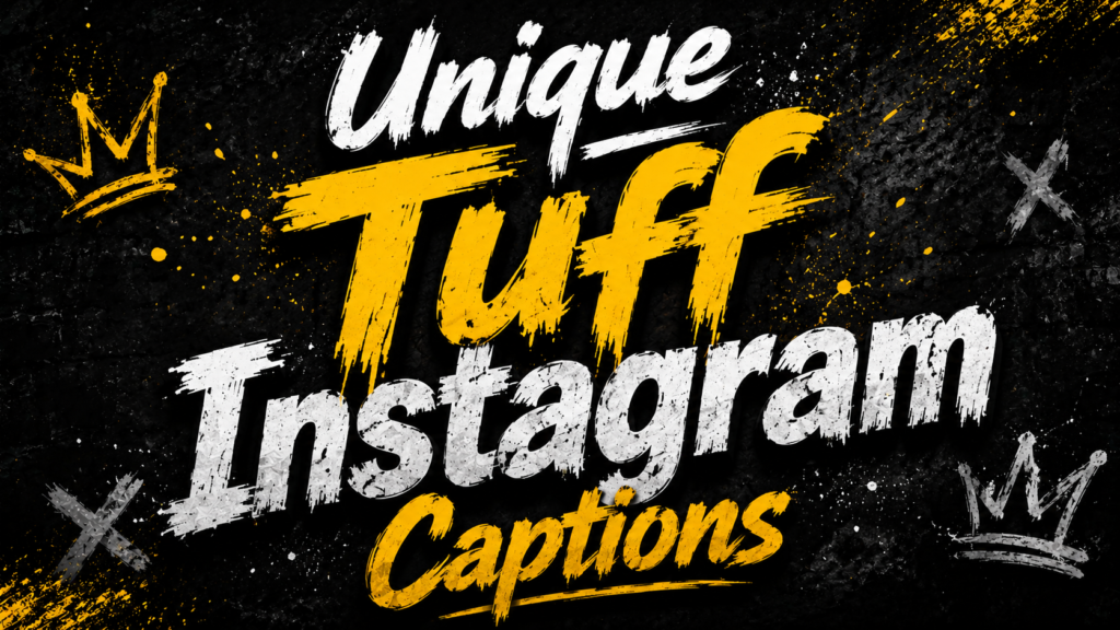 unique-tuff-instagram-captions