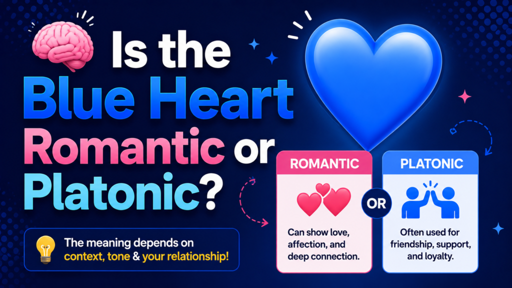 🧠-is-the-blue-heart-romantic-or-platonic